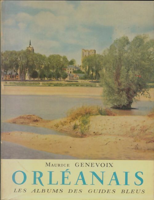 Livrenpoche : Orléanais - Maurice Genevoix - Livre