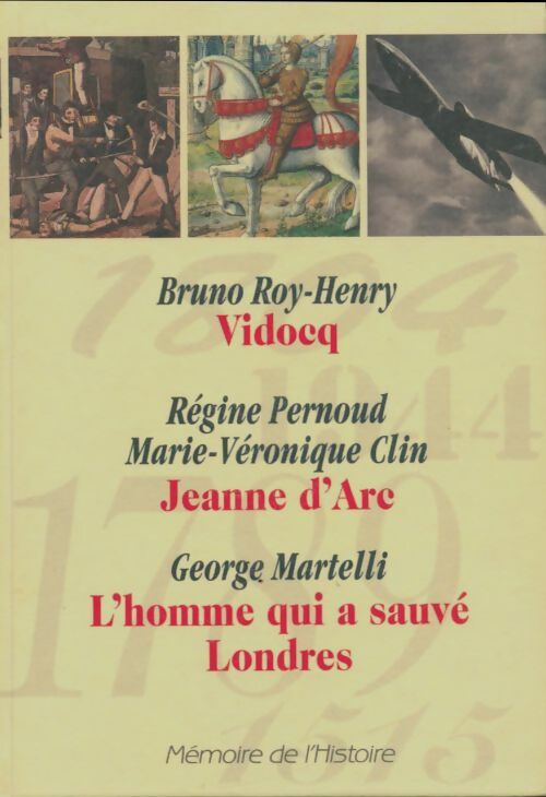 Livrenpoche : Vidocq / Jeanne d'Arc / L'homme qui a sauvé Londres - Collectif - Livre