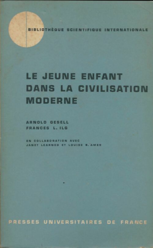 Livrenpoche : Le jeune enfant dans la civilisation moderne - Arnold Gesell - Livre