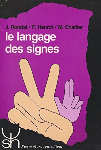 Livrenpoche : Le langage des signes - J. Rondal - Livre