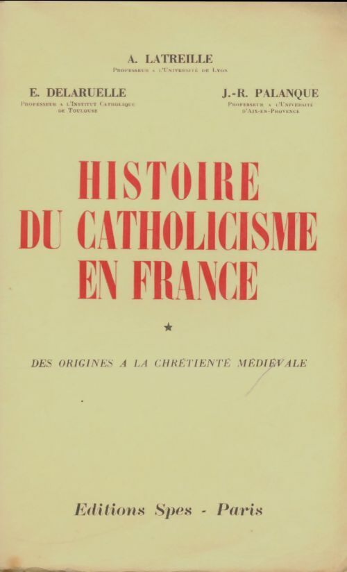 Livrenpoche : Histoire du catholicisme en France Tome I - A Latreille - Livre
