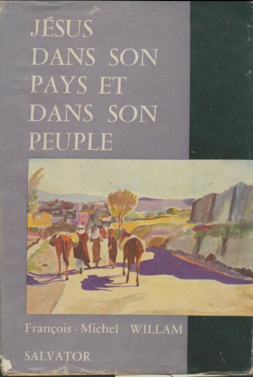 Livrenpoche : Jésus dans son pays et dans son peuple - François-Michel Willam - Livre