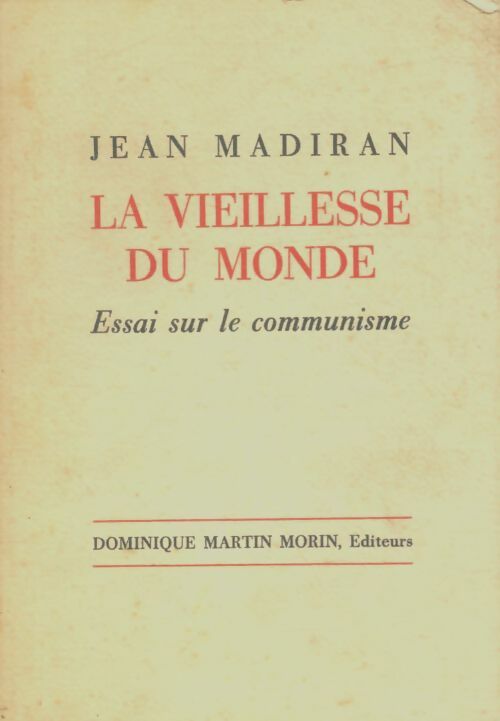 Livrenpoche : La vieillesse du monde - Jean Madiran - Livre