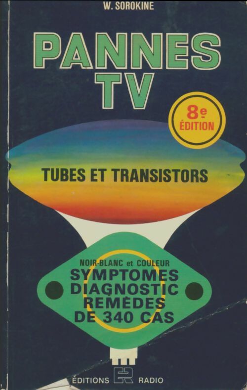 Livrenpoche : Pannes tv : 340 pannes symptômes, diagnostic, remèdes - Vladimir Sorokine - Livre