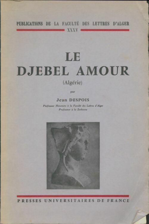 Le djebel amour - Jean Despois -  PUF GF - Livre
