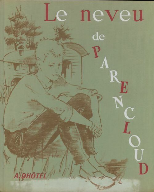Livrenpoche : Le neveu de Parencloud - André Dhôtel - Livre