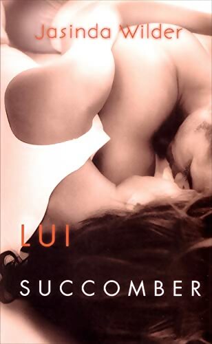 Livrenpoche : Succomber Tome III : Lui succomber - Jacinda Wilder - Livre