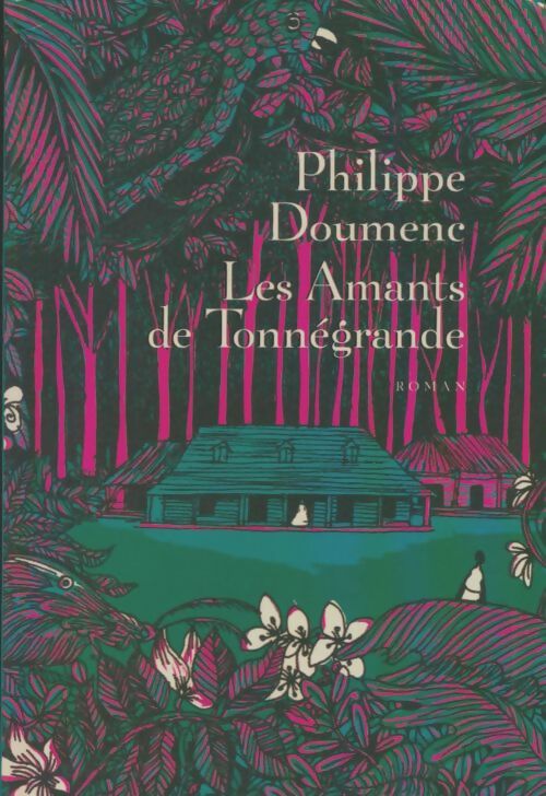 Livrenpoche : Les amants de Tonnégrande - Philippe Doumenc - Livre