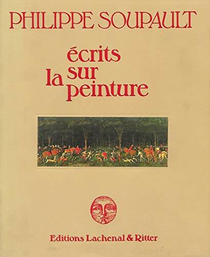 Livrenpoche : Ecrits sur la peinture - Philippe Soupault - Livre