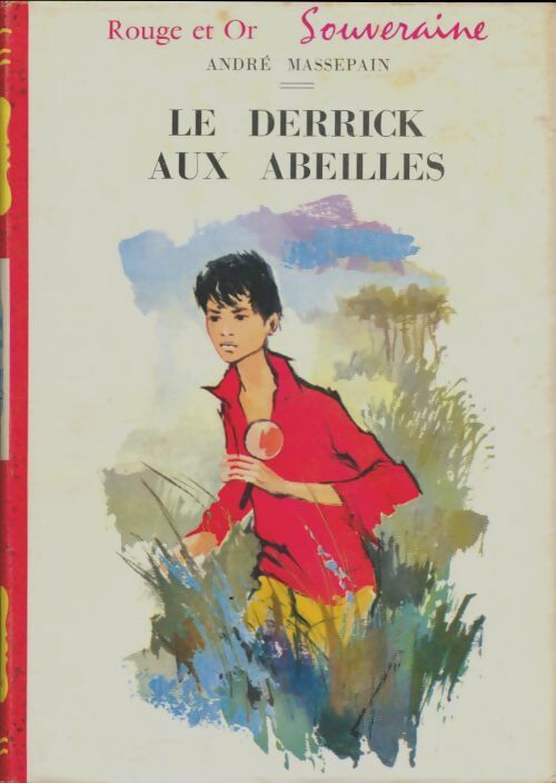Livrenpoche : Le derrick aux abeilles - André Massepain - Livre