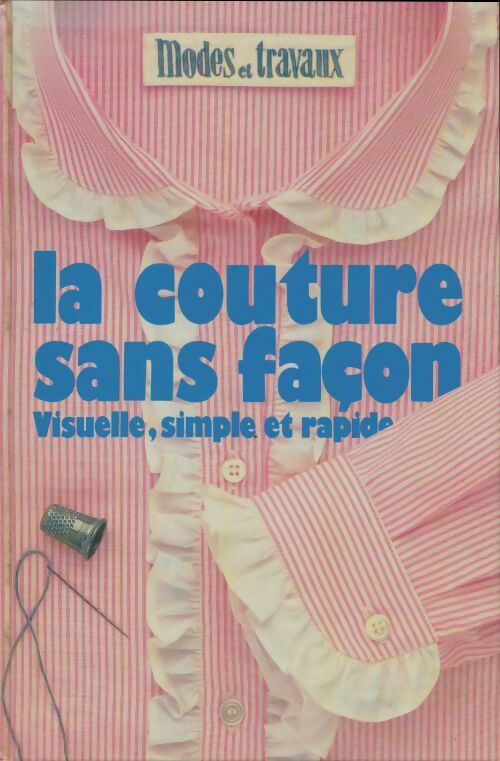 Livrenpoche : La couture sans façon - Jeannine Desrieux - Livre