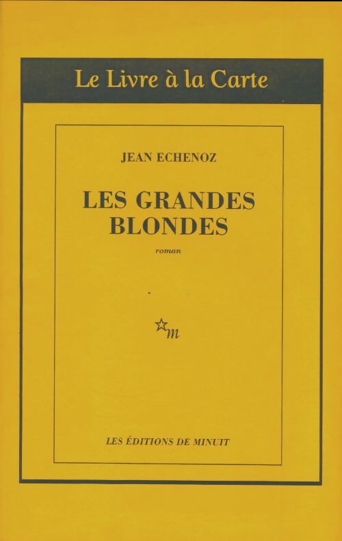 Livrenpoche : Les grandes blondes - Jean Echenoz - Livre