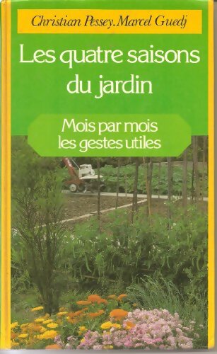 Livrenpoche : Les quatre saisons du jardin - Christian Pessey - Livre