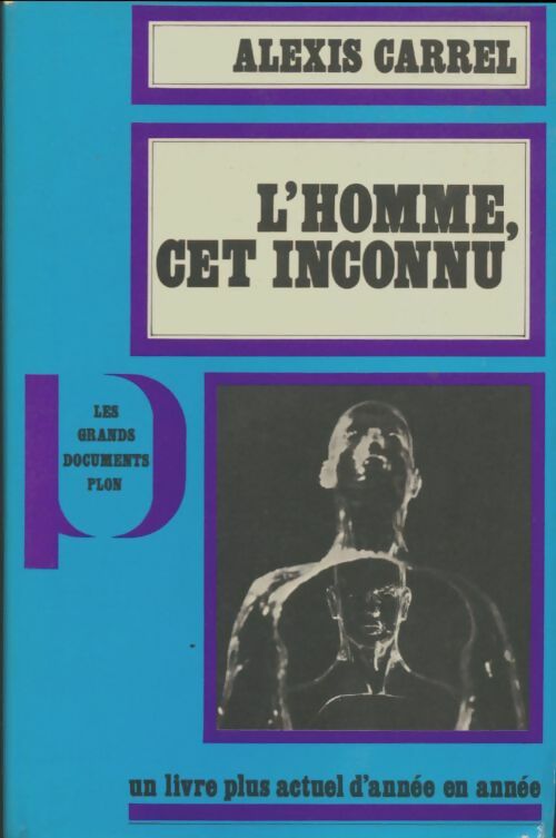 Livrenpoche : L'homme, cet inconnu - Carrel Alexis - Livre