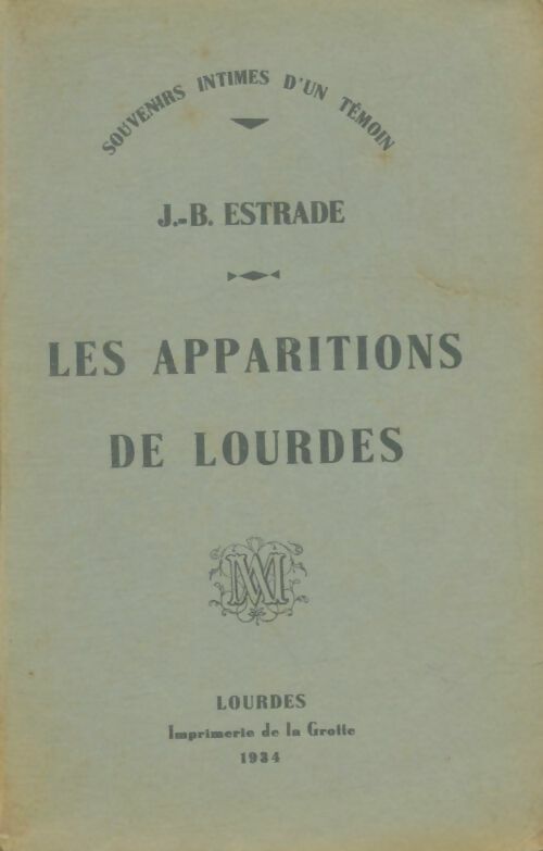 Livrenpoche : Les apparitions de Lourdes - J.-B. Estrade - Livre