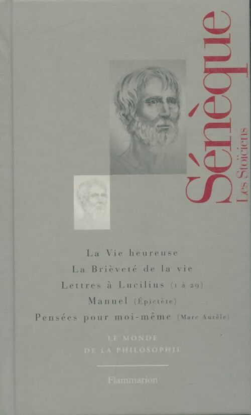 Livrenpoche : La vie heureuse / La brièveté de la vie / Lettres à Lucilius (1 à 29) / ... - Sénèque - Livre