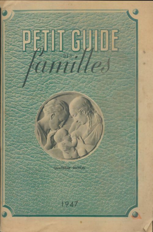 Petit guide des familles 1947 - Collectif -  ESF GF - Livre