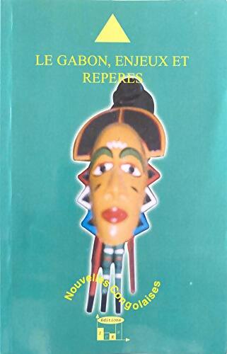 Livrenpoche : Le Gabon enjeux et reperes  - Collectif - Livre