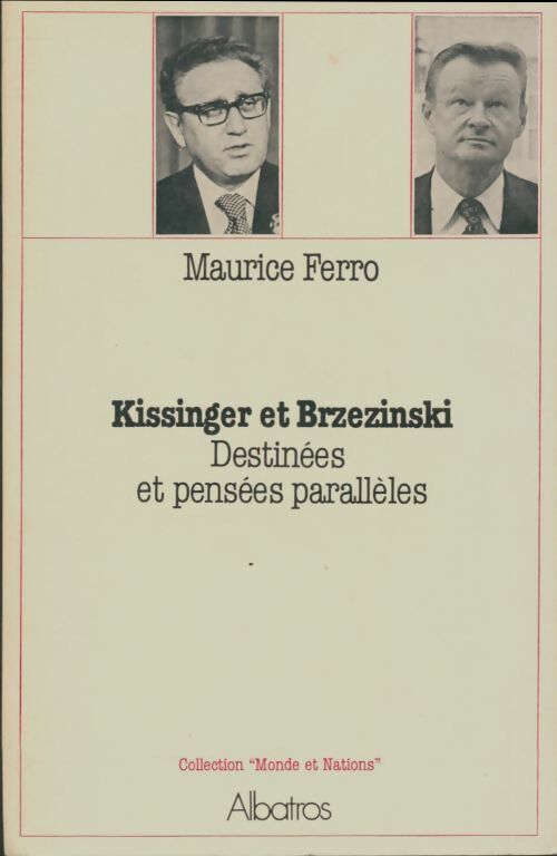 Kissinger et Brzezinski - Maurice Ferro -  Mondes et nations - Livre