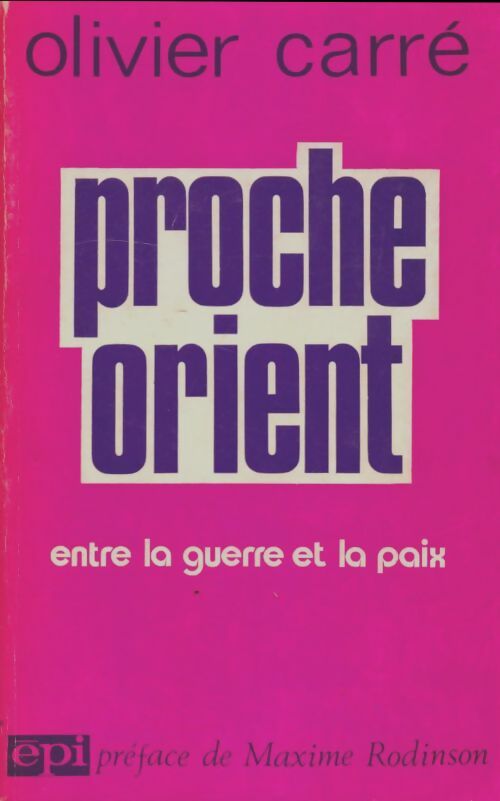 Livrenpoche : Proche-Orient entre la guerre et la paix - Olivier Carré - Livre