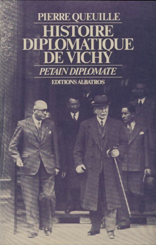Livrenpoche : Histoire diplomatique de Vichy - Pierre Queuille - Livre