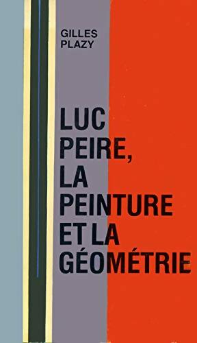 Livrenpoche : Luc Peire, la peinture et la géometrie - Gilles Plazy - Livre