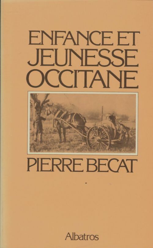 Livrenpoche : Enfance et jeunesse occitane - Pierre Becat - Livre