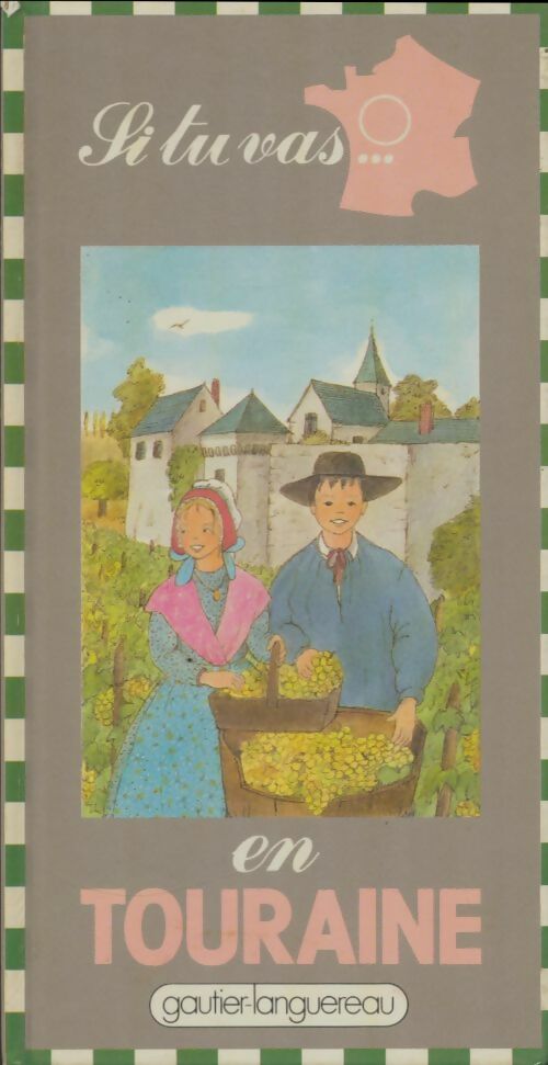 Livrenpoche : Si tu vas en Touraine - Monique Amiel - Livre
