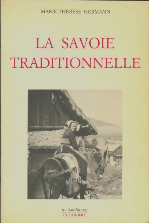 Livrenpoche : La Savoie traditionnelle - Marie-Thérèse Hermann - Livre