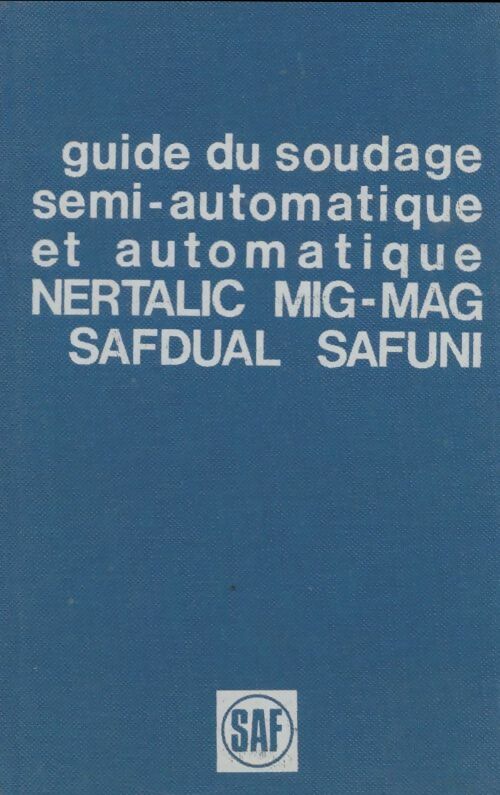 Livrenpoche : Guide du soudage semi-automatique et automatique - Collectif - Livre