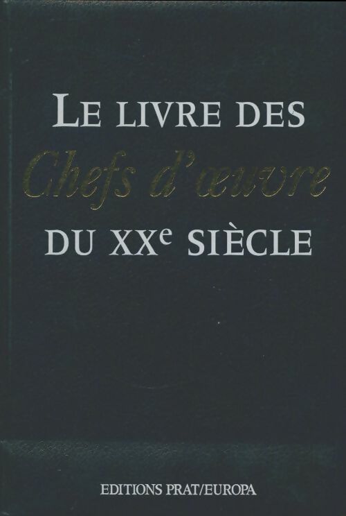 Livrenpoche : Le livre des chefs d'oeuvre du XXe siècle - Collectif - Livre