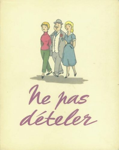 Livrenpoche : Ne pas dételer - Docteur Besançon - Livre
