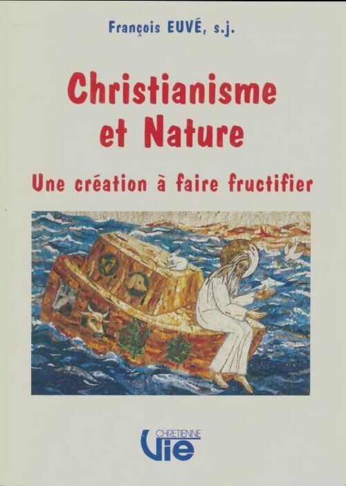 Livrenpoche : Vie chrétienne n°501 : Christianisme et nature - Collectif - Livre
