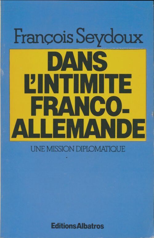 Livrenpoche : Dans l'intimité franco-allemande - François Seydoux - Livre