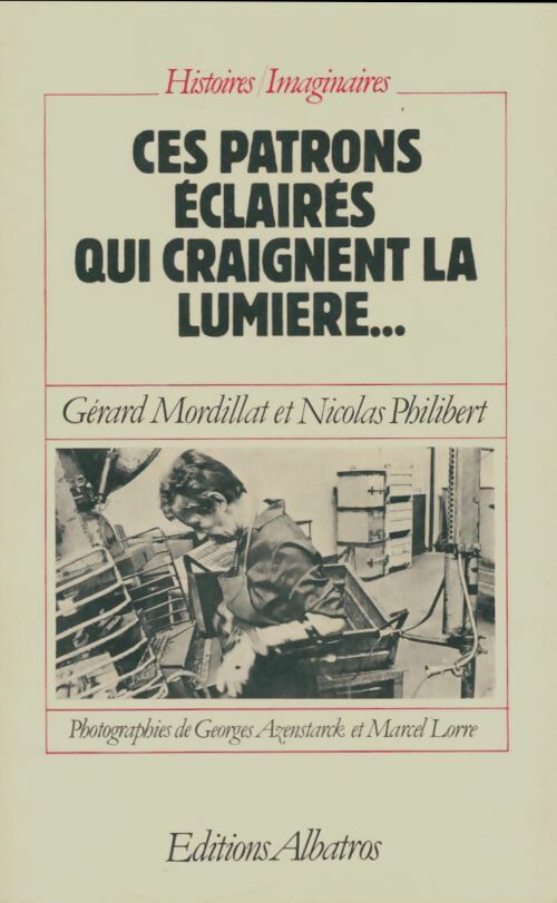 Livrenpoche : Ces patrons éclairés qui craignenet la lumière - Gérard Mordillat - Livre
