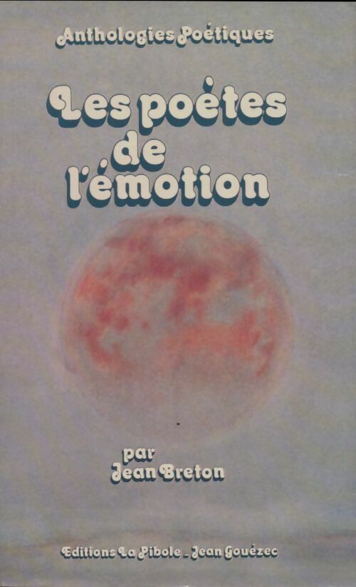 Livrenpoche : Les poètes de l'émotion - Jean Breton - Livre