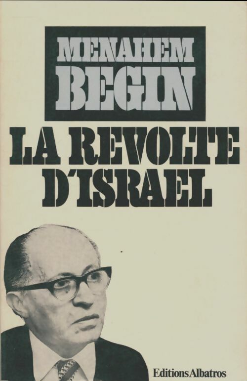 Livrenpoche : La révolte d'Israël - Menahem Begin - Livre