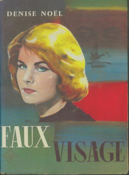Livrenpoche : Faux visage - Denise Noël - Livre