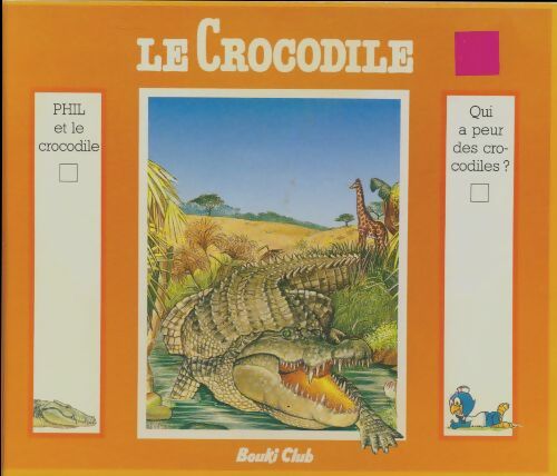Livrenpoche : Phil et le crocodile - Claude Morand - Livre