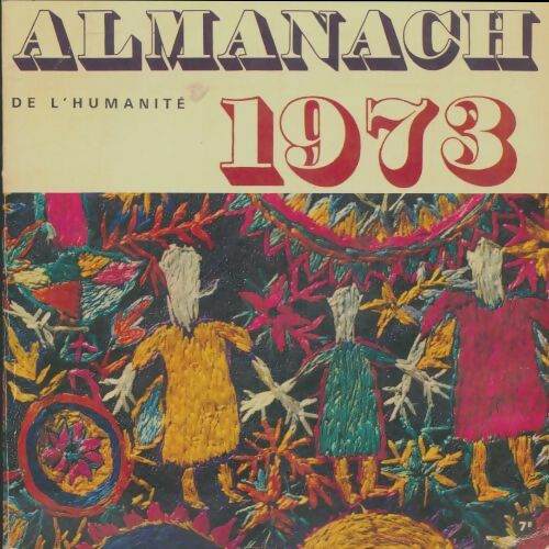Livrenpoche : Almanach de l'humanité 1973 - Collectif - Livre