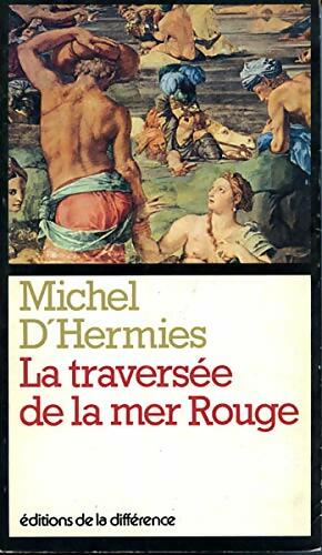 Livrenpoche : La traversée de la mer Rouge - Michel D'Hermies - Livre