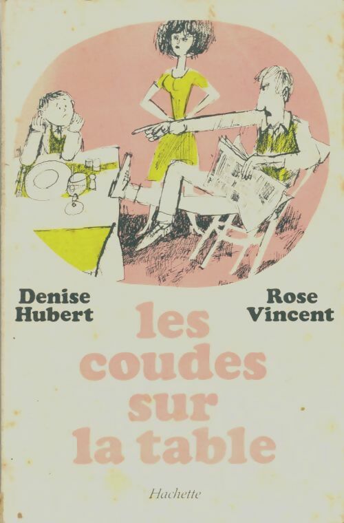 Livrenpoche : Les coudes sur la table - Denise Hubert - Livre