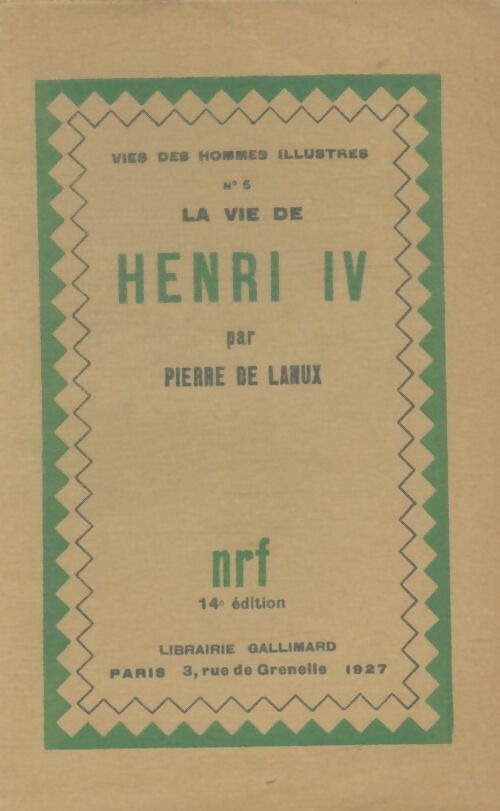 Livrenpoche : La vie de Henri IV - Pierre De Lanux - Livre