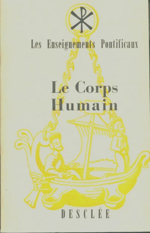 Livrenpoche : Le corps humain. Les enseignements pontificaux - Collectif - Livre