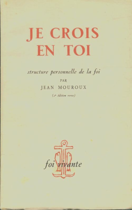 Livrenpoche : Je crois en toi - J. Mouroux - Livre