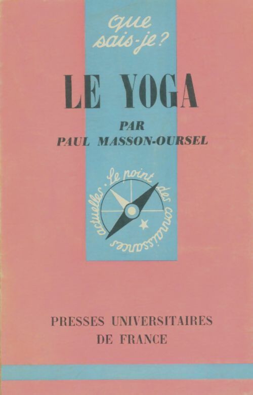 Le yoga - Pierre Feuga ; Tara Michael -  Que sais-je - Livre