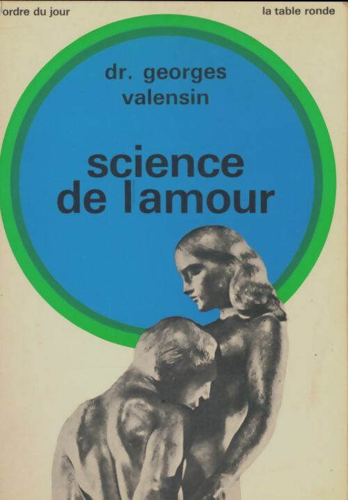 Livrenpoche : Science de l'amour - Dr Georges Valensin - Livre