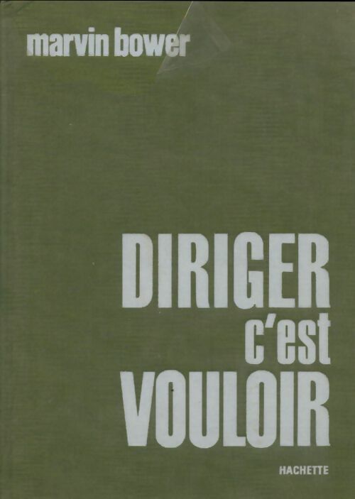 Livrenpoche : Diriger c'est vouloir - Marvin Bower - Livre