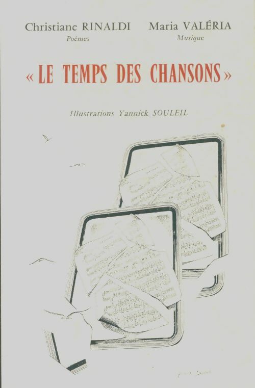 Livrenpoche : Le temps des chansons - Christiane Rinaldi - Livre
