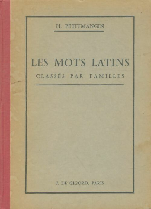 Livrenpoche : Les mots latins classés par familles - H. Petitmangin - Livre